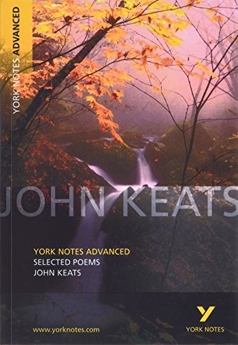Imagen de archivo de Selected Poems of John Keats: York Notes Advanced Everything You Need to Catch up, Study and Prepare for and 2023 and 2024 Exams and Assessments a la venta por Better World Books Ltd