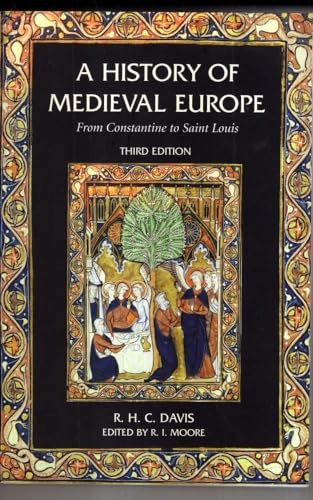 9780582784628: A History of Medieval Europe: From Constantine to Saint Louis