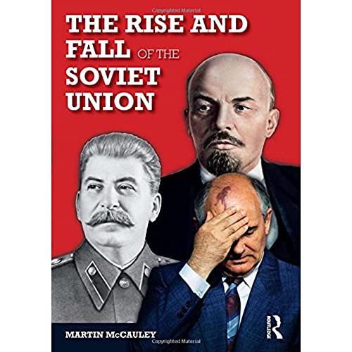 The Rise and Fall of the Soviet Union: 1917-1991 (Longman History of Russia)