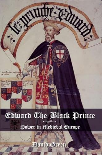 Stock image for Edward the Black Prince: Power in Medieval Europe for sale by Books of the Smoky Mountains