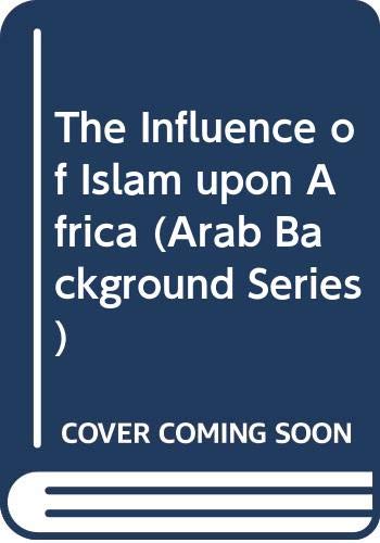 Stock image for Influence of Islam upon Africa for sale by Better World Books