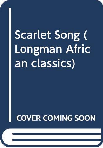 Stock image for Scarlet Song (Longman African classics) for sale by WorldofBooks