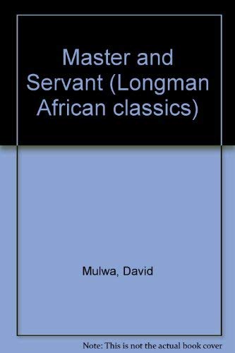 Master and Servant (Longman African Classics) (9780582786325) by Mulwa, David