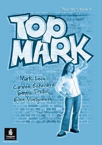 Top Mark Level 4: Teacher's Resource Book (Top Mark) (9780582789326) by Carmen EchevarrÃ­a