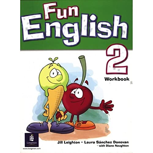 Fun English Level 2: Activity Book (Fun English) (9780582789432) by Leighton Jill Sanchez Donovan Laura Naughton Diane