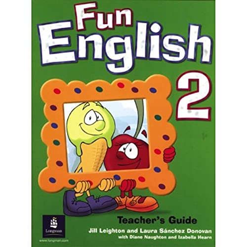 Fun English Level 2: Teacher's Book (Fun English) (9780582789470) by Jill Leighton