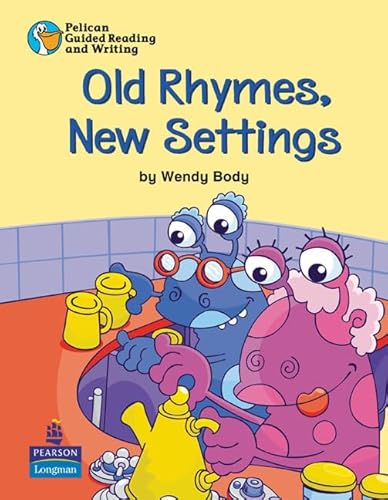 Pelican Guided Reading and Writing Traditional Rhymes in New Settings Pupil Resource Book Pupil's Resource Book 2 (PELICAN GUIDED READING & WRITING) (9780582791213) by Body, Wendy