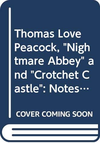 York Notes on "Nightmare Abbey and Crotchet Castle" by Thomas Love Peacock (York Notes) (9780582792364) by Jeffares, A.N.; Bushrui, S.