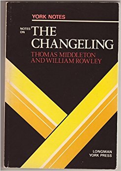 Imagen de archivo de Thomas Middleton and William Rowley : The changeling a la venta por medimops