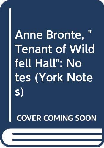 Stock image for Anne Bronte, "Tenant of Wildfell Hall": Notes (York Notes) for sale by WorldofBooks