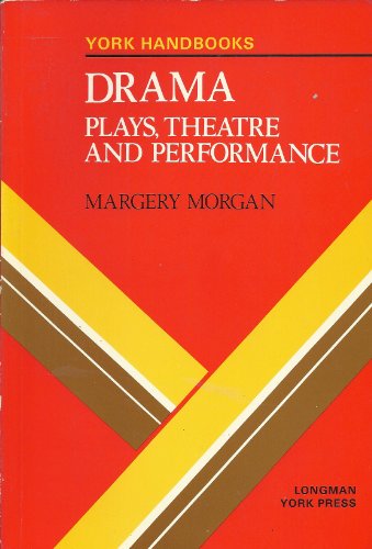 Imagen de archivo de Drama: Plays, Theatre and Performance (York Handbooks.): Plays, Theatre and Performance a la venta por Wonder Book