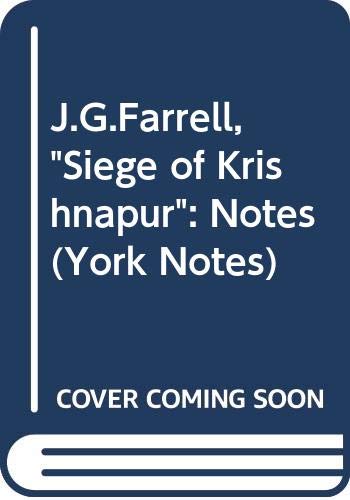 9780582792883: J.G.Farrell, "Siege of Krishnapur": Notes (York Notes)