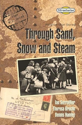 Beispielbild fr Streetwise Through Sand, Snow and Steam: Historical Short Stories Standard (LITERACY LAND) zum Verkauf von AwesomeBooks