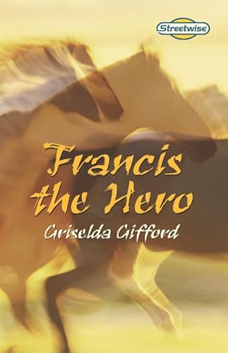 Streetwise Francis the Hero (LITERACY LAND) (9780582796355) by Hall, Christine; Coles, Martin; Gifford, Griselda
