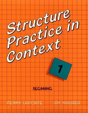 Structure Practice in Context: Beginning 1 (9780582798588) by Laporte, Penny; Maurer, Jay