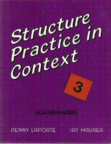 Structure Practice in Context 3 (High-Intermediate Student Book) (9780582798601) by Penny Laporte; Jay Maurer