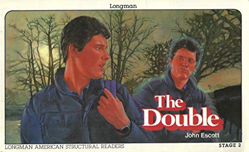 The Double (Longman American Structural Readers, Stage 2) (9780582798786) by John Escott; Steve Moore