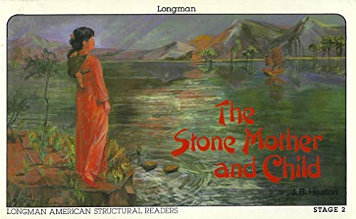 Imagen de archivo de The Stone Mother and Child (Longman American Structural Readers, Stage 2) a la venta por Wonder Book
