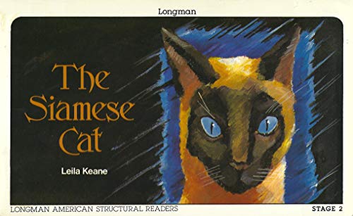 The Siamese Cat (Longman American Structural Readers, Stage 2) (9780582798809) by Leila Keane; Mario Duilio Marcari (Illustrator)