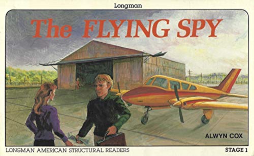 Beispielbild fr The Flying Spy (Longman American Structural Readers, Stage 1) zum Verkauf von Wonder Book