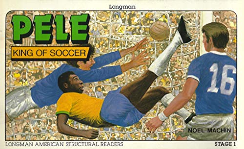Imagen de archivo de Pele: King of Soccer (Longman American Structural Readers, Stage 1) a la venta por Wonder Book