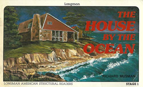 The House by the Ocean (Longman American Structural Readers, Stage 1) (9780582798847) by Musman, Richard; Virginia Smith