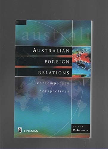 Stock image for Australian Foreign Relations: Contemporary Perspectives for sale by SecondSale