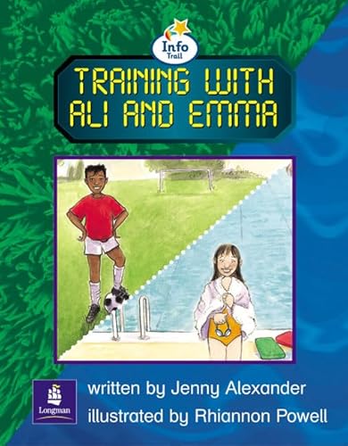 Info Trail Emergent Stage Training with Ali and Emma (Literacy Land) (9780582817500) by J Alexander