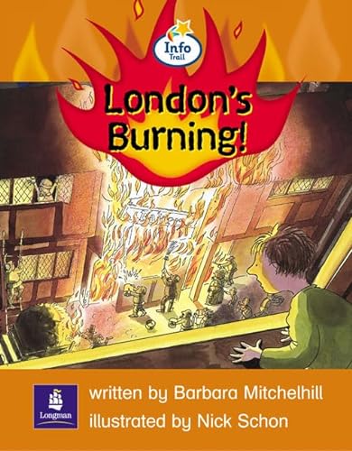 Info Trail Emergent Stage the Great Fire of London: London's Burning (LILA) (9780582817517) by Barbara Mitchelhill