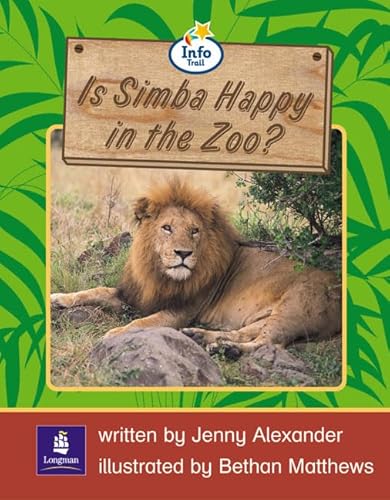 Info Trail Emergent Stage Is Simba Happy in the Zoo? (LILA) (9780582817524) by Hall, C; Coles, M