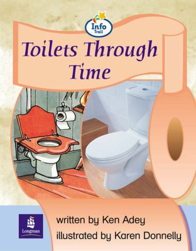 History of the Toilet (Literacy Land: Info Trail - Emergent Stage) (9780582817715) by Adey, Ken
