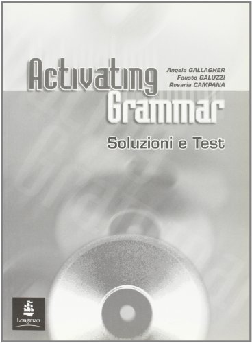 9780582818170: Activating grammar. Test-Soluzioni. Per le Scuole superiori