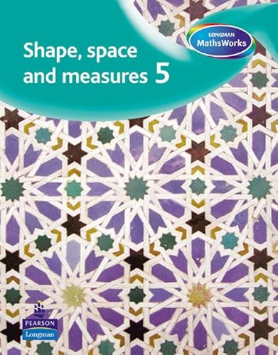 Beispielbild fr Longman MathsWorks: Year 5 Shape, Space & Measure Pupils' Book zum Verkauf von WorldofBooks