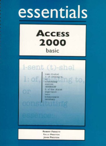 Access 2000 Essentials Basic, Intermediate and Advanced (9780582820623) by Ferrett