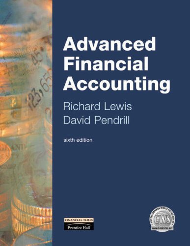 Advanced Financial Accounting: AND Students Guide to Accounting and Financial Reporting Standards (9780582821439) by Richard Lewis; David Pendrill; Geoff Black