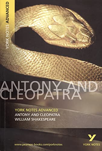 9780582823099: Antony and Cleopatra: York Notes Advanced everything you need to catch up, study and prepare for and 2023 and 2024 exams and assessments: everything ... prepare for 2021 assessments and 2022 exams