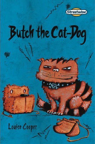 Butch the Cat-Dog (Literacy Land, Streetwise): Streetwise (9780582825567) by Louise Field Cooper