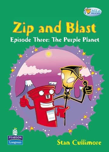 Imagen de archivo de Zip and Blast: Episode Three - The Purple Planet (HiLo Pelican) a la venta por WorldofBooks