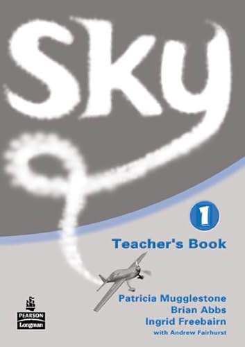 Sky 1 Teacher's Book: Teacher's Book Level 1 (9780582838680) by Mugglestone, Patricia; Abbs, Mr Brian; Freebairn, Ingrid