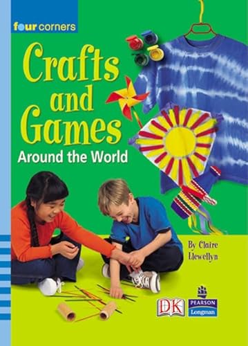 Crafts and Games Around the World (Four Corners) (9780582841277) by Claire Llewellyn