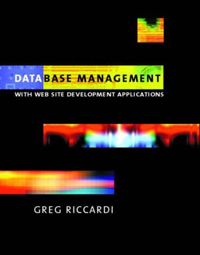 Database Management:with Website Development Applications with Modern Systems and Design (9780582844384) by Greg Riccardi