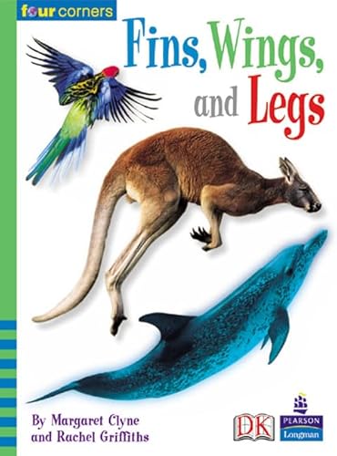 Four Corners: Fins Wings and Legs (9780582845121) by Griffiths, Rachel; Clyne, Margaret