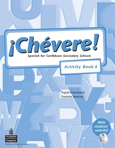 Chevere! Activity Book 4: Workbook No. 4 (9780582853225) by Elaine Watson-Grant; Ingrid Kemchand