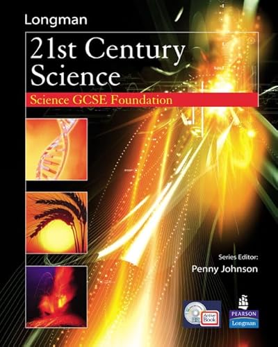 Stock image for Science for 21st Century Foundation Student Book & ActiveBook CD: Foundation Student Book and Activebook (Longman 21st Century Science) for sale by AwesomeBooks