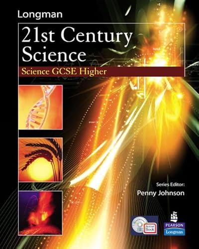 Science for 21st Century: GCSE Single Science Higher Student Book and Activebook (Longman 21st Century Science) (9780582853355) by Penny Johnson; Mark Levesley