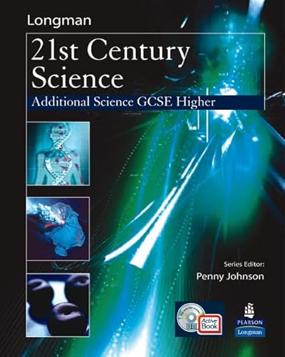 Science for 21st Century GCSE Additional Science Higher Stud (9780582853416) by Penny Johnson; Mark Levesley