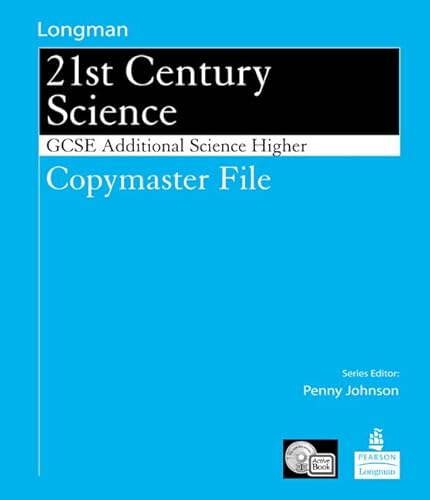 Science for 21st Century: GCSE Additional Science Higher Copymaster File (9780582853454) by Penny Johnson; Mark Levesley