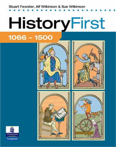 Stock image for History First 1066-1500: Pupil's BookWilkinson, Alf; Wilkinson, Sue; for sale by Iridium_Books