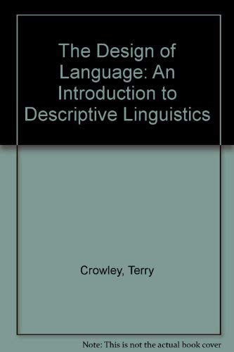 Stock image for The Design of Language: An Introduction to Descriptive Linguistics for sale by dsmbooks