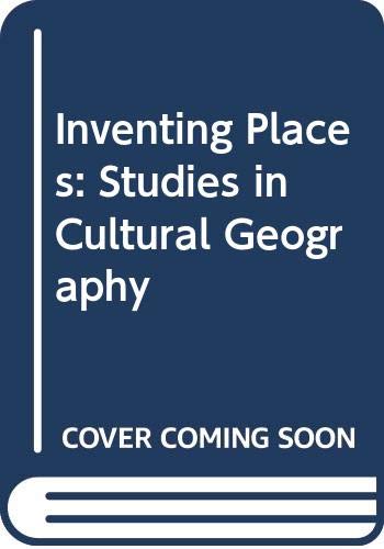 Stock image for Inventing Places: Studies in Cultural Geography for sale by WorldofBooks